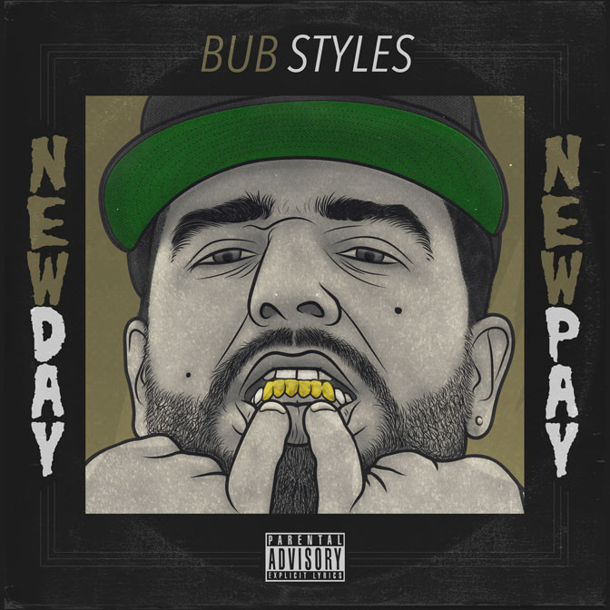 Bub Styles – New Day, New Pay