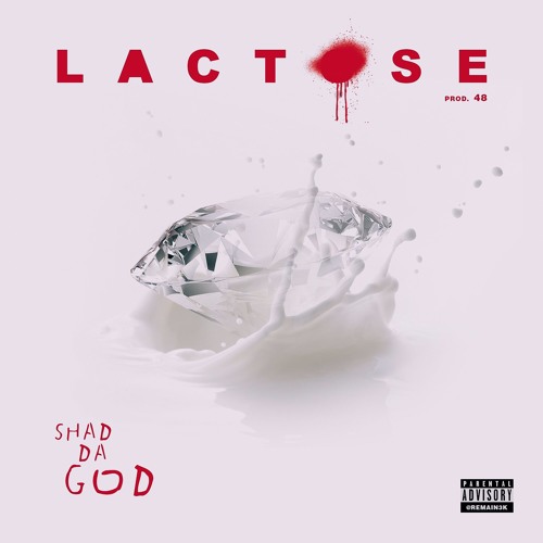 Shad Da God – Lactose