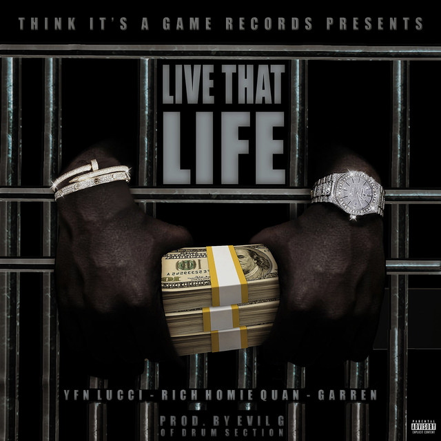 YFN Lucci Ft. Rich Homie Quan & Garren – Live That Life