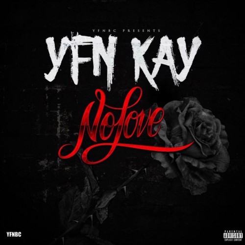 YFN Kay – No Love [Mixtape]