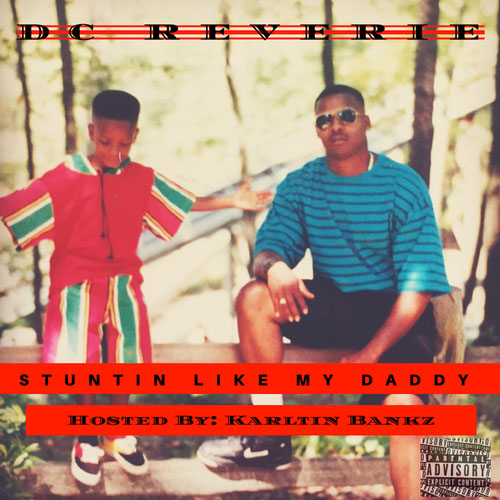 DC Reverie – Stuntin Like My Daddy [Mixtape]
