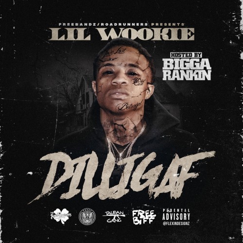 FBG Wookie – DILLIGAF [Mixtape]