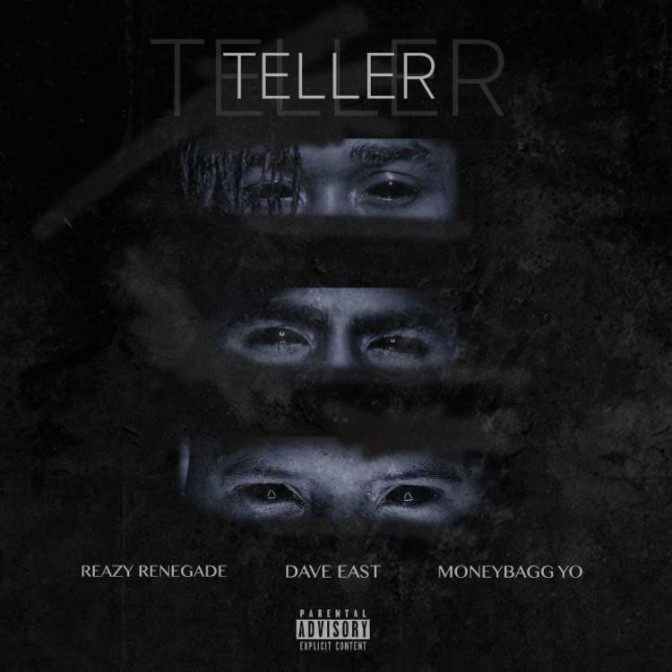 Reazy Renegade Ft. Dave East & Moneybagg Yo – Teller