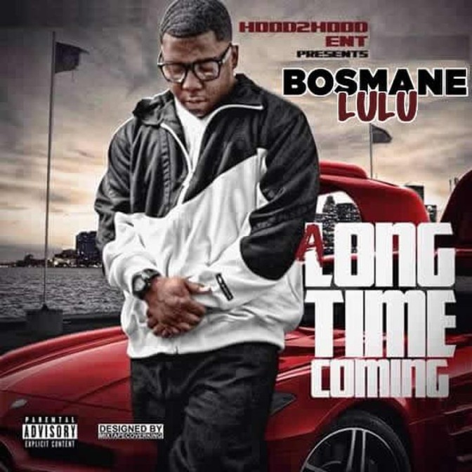 Bossmane Lulu – Long Time Coming [Mixtape]