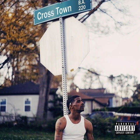 B.A. The Great x Mike WiLL Made It – Cross Town [Mixtape]