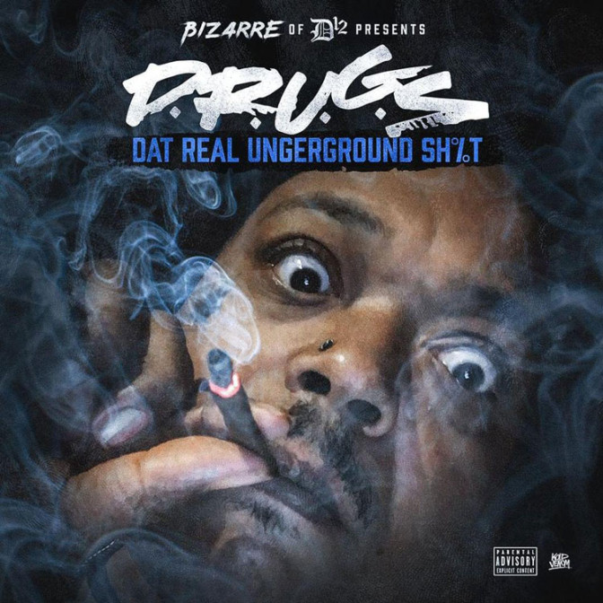 Bizarre – D.R.U.G.S (Dat Real Underground Shit) [Mixtape]