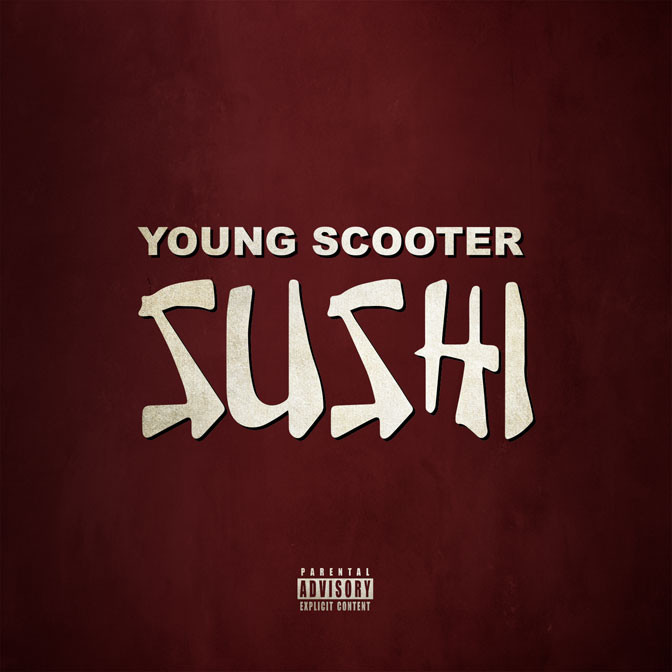 Young Scooter – Sushi
