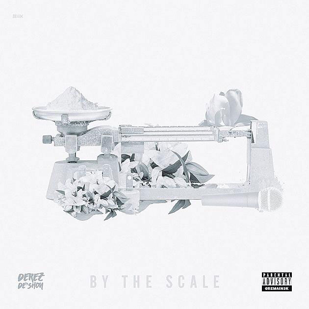Derez De’Shon – By The Scale