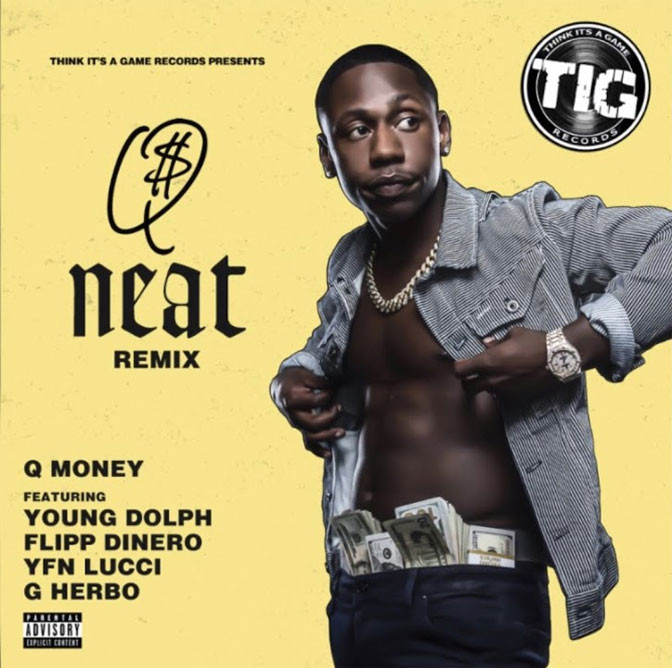 Q Money Ft. Young Dolph, YFN Lucci, Flipp Dinero & G Herbo – Neat (Remix)