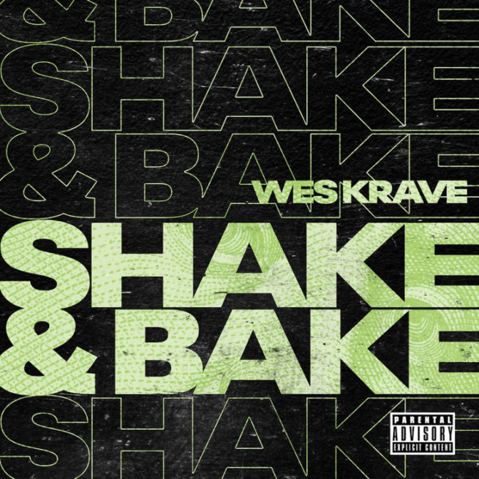 Wes Krave – Shake & Bake