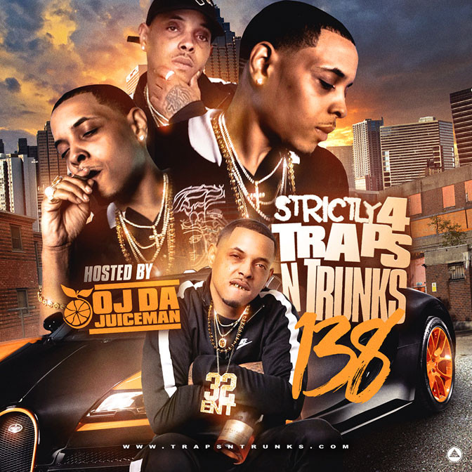 Strictly 4 The Traps N Trunks 138 (Hosted By OJ Da Juiceman) [Mixtape]