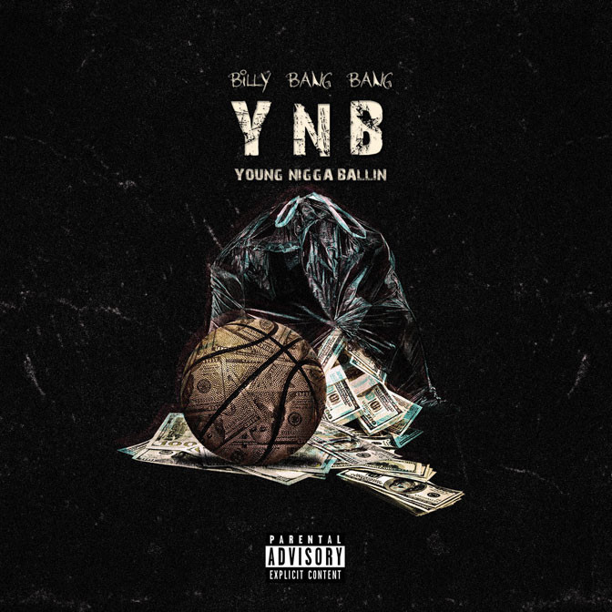 Billy Bang Bang – YNB (Young Nigga Ballin)