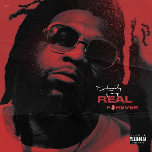 Bloody Jay – Real Forever [Mixtape]