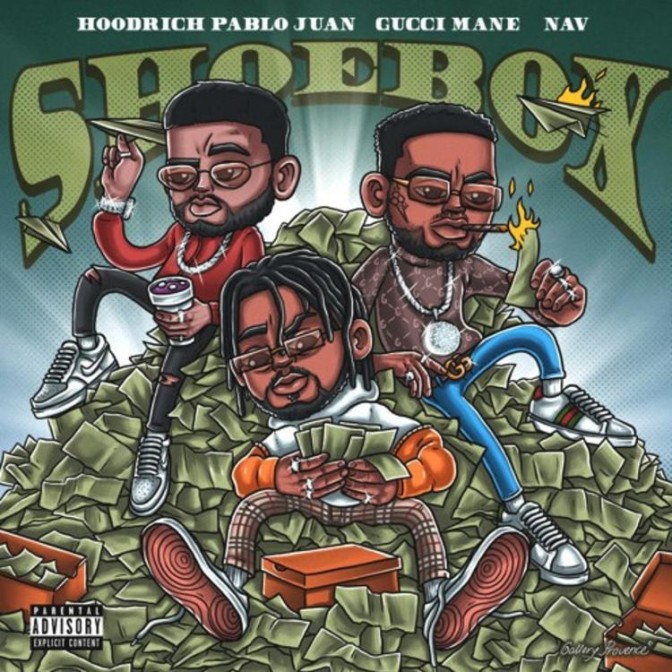 Hoodrich Pablo Juan Ft. Gucci Mane & NAV – Shoebox