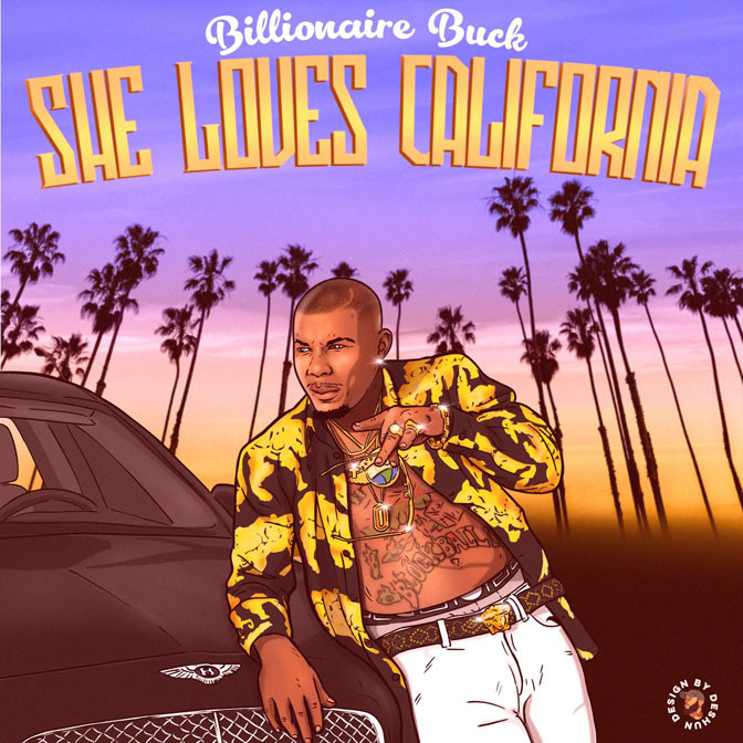 Billionaire Buck – She Loves California