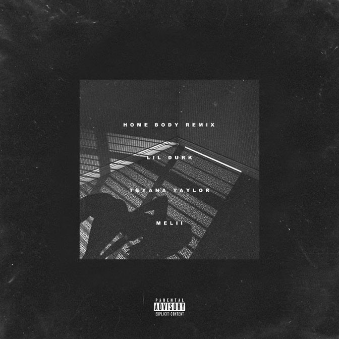 Lil Durk Ft. Teyana Taylor & Melii – Home Body Remix