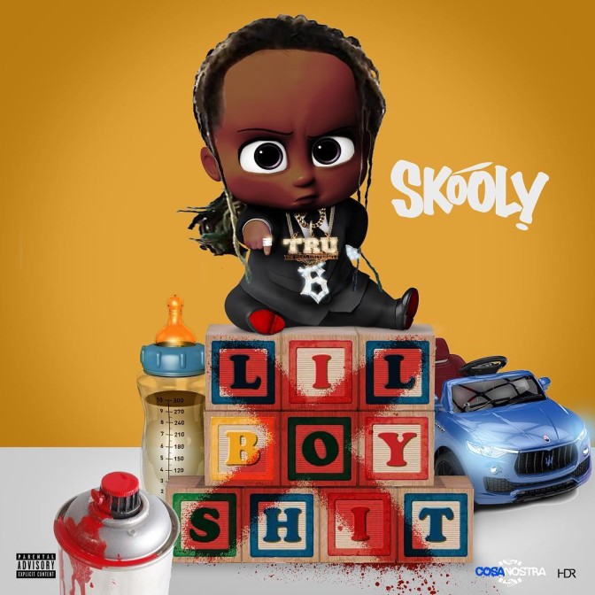 Skooly – Lil Boy Shit