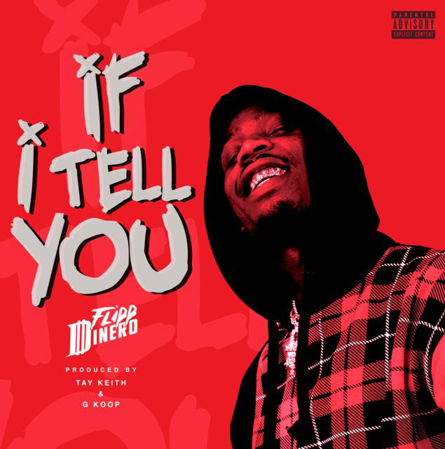 Flipp Dinero – If I Tell You / Not Too Many