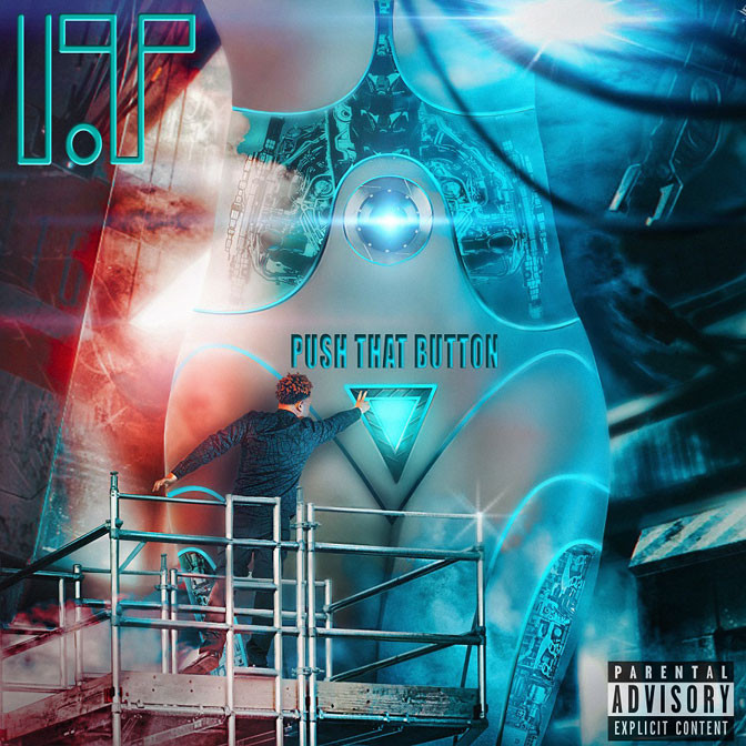 I.T. – Push That Button [Album Stream]