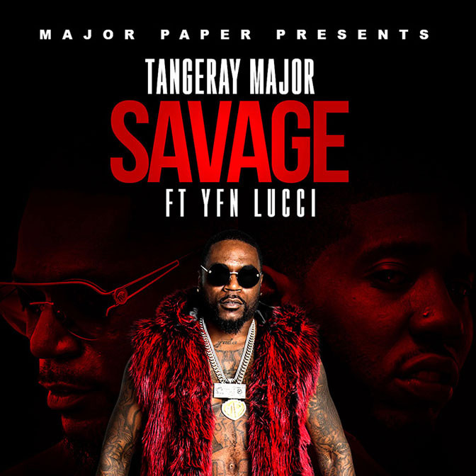 Tangeray Major Ft. YFN Lucci – Savage