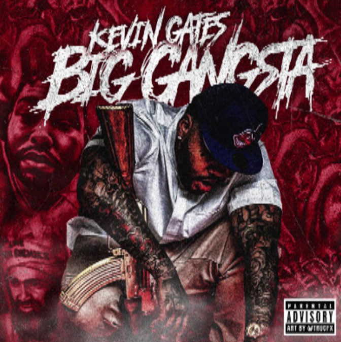 Kevin Gates – Big Gangsta