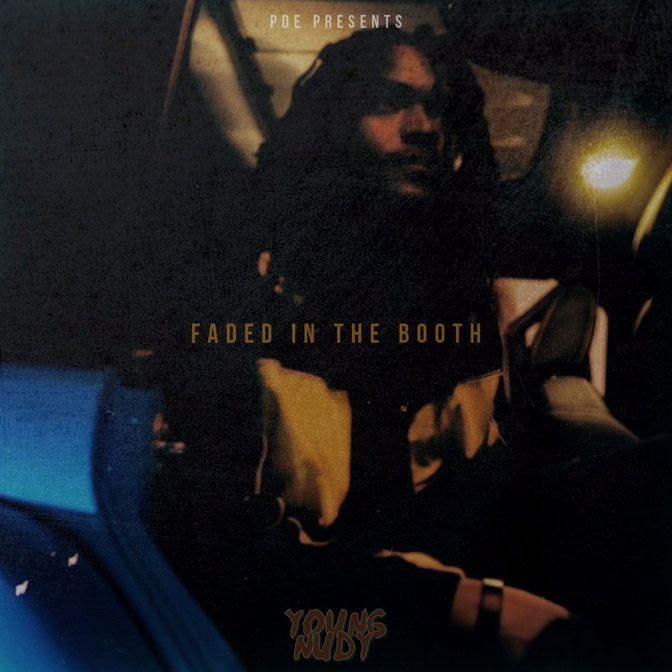 Young Nudy – Faded In The Booth [Mixtape]