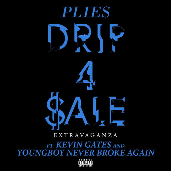 Plies Ft. Kevin Gates & NBA Youngboy – Drip 4 Sale Extravaganza