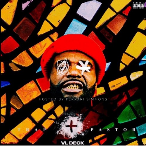 VL Deck – Trap Pastor [Mixtape]