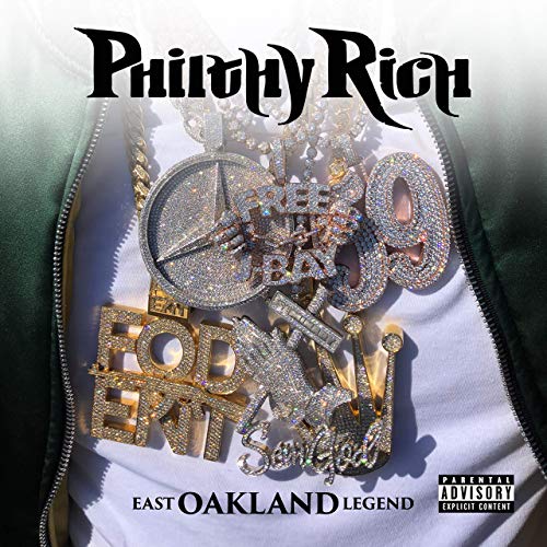 Philthy Rich – East Oakland Legend [Album Stream]