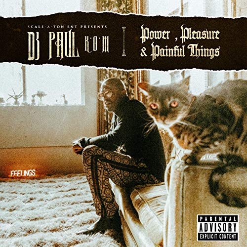 DJ Paul – Power, Pleasure, & Painful Things [EP Stream]