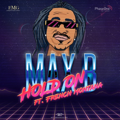 Max B Ft. French Montana – Hold On