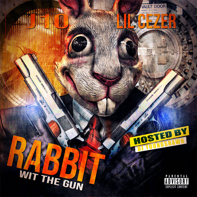 Lil Cezer & J10 – Rabbit Wit The Gun [Mixtape]