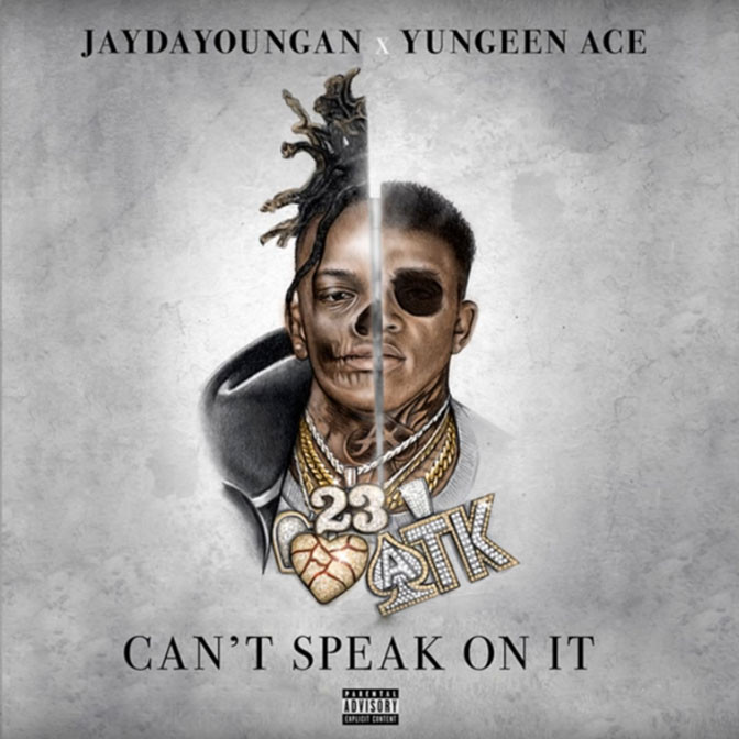 JayDaYoungan & Yungeen Ace – Can’t Speak On It [Mixtape]