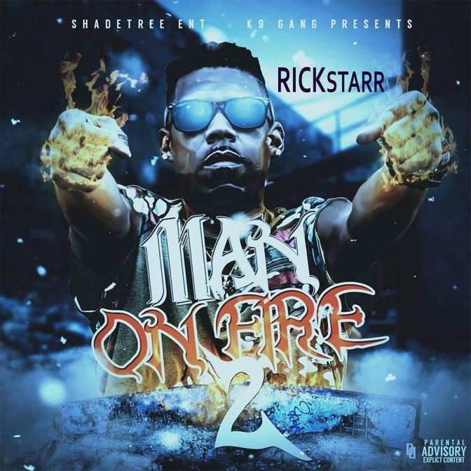 RickStarr – Man On Fire 2 [Mixtape]