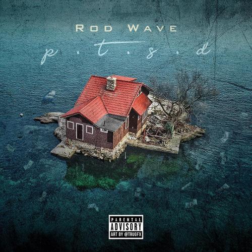 Rod Wave – P.T.S.D. [Mixtape]