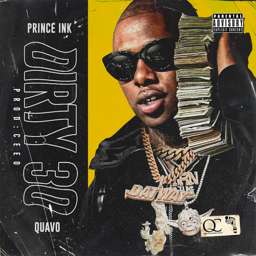 Prince Ink Ft. Quavo – Dirty 30