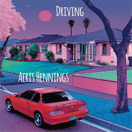 Aeris Hennings – Driving