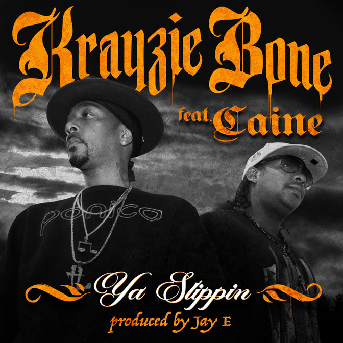 Krayzie Bone Ft. Caine – Slippin