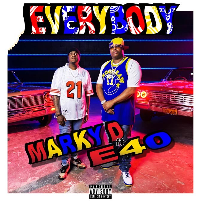 Marky D Ft. E-40 – Everybody