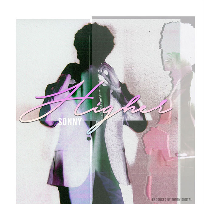 Sonny Digital – Higher