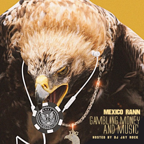 Mexico Rann – Gambling Money And Music [Mixtape]