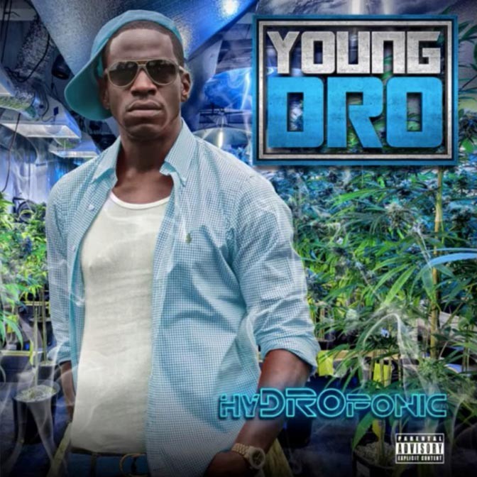 Young Dro – Hydroponic [Mixtape]