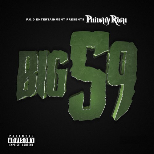 Philthy Rich – Big 59 [Album Stream]