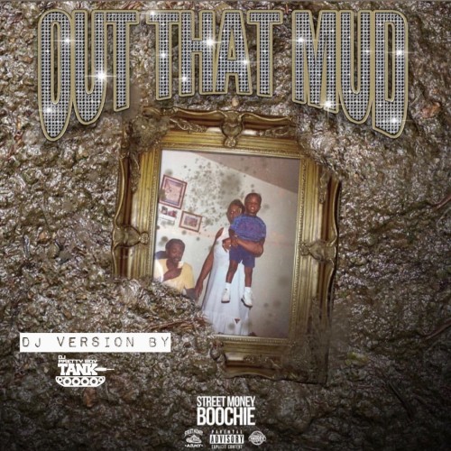 Street Money Boochie – Out Da Mud [Mixtape]