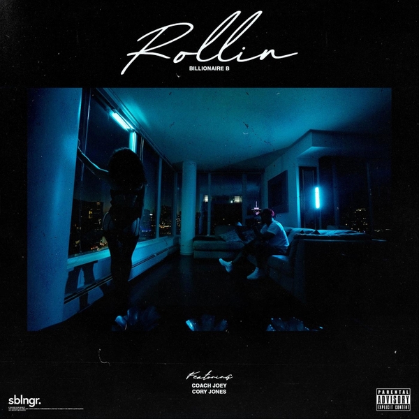 Billionaire B Ft. Coach Joey & Cory Jones – Rollin