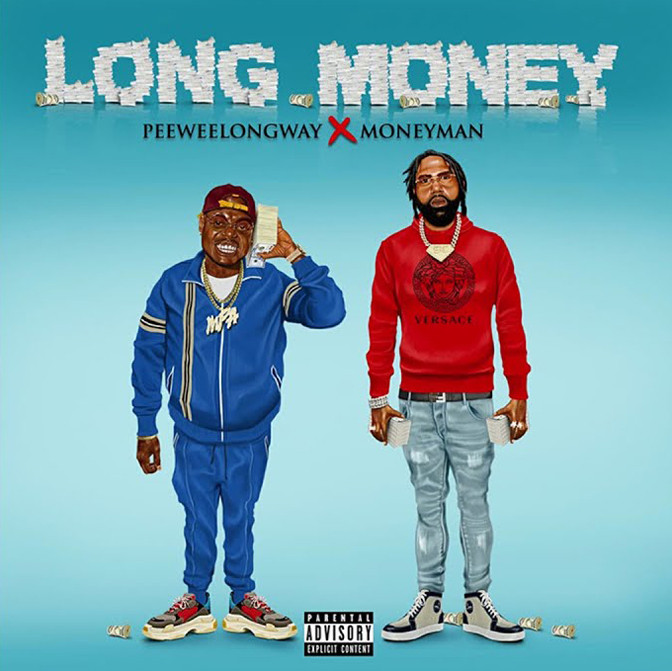 Peewee Longway & Money Man – Long Money