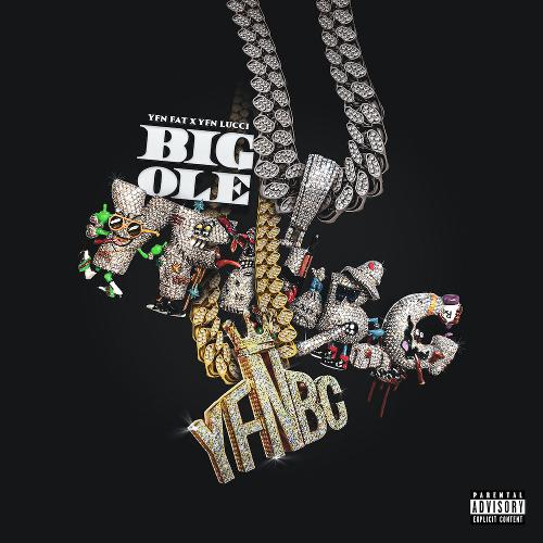 YFN Fat x YFN Lucci – Big Ole