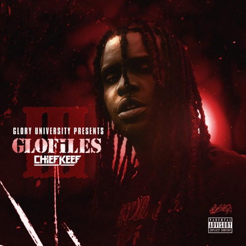 Chief Keef – The GloFiles Pt. 3 [Mixtape]
