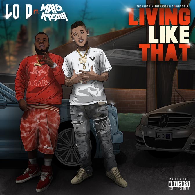 Lo-D Ft. Maxo Kream – Living Like That