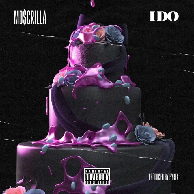 MD $crilla – I Do